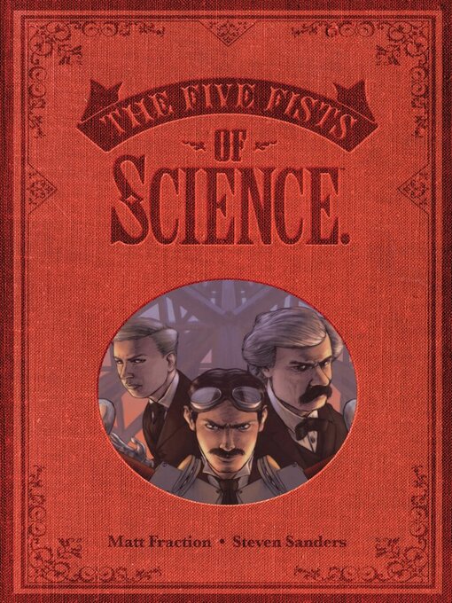 Titeldetails für The Five Fists of Science nach Matt Fraction - Verfügbar